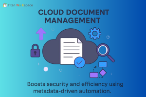 Benefits of Cloud Document Management System for Businesses