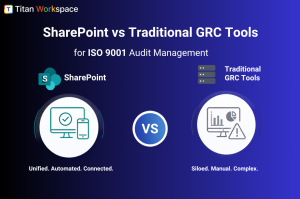 SharePoint vs Traditional GRC Tools for ISO 9001 Audit Management